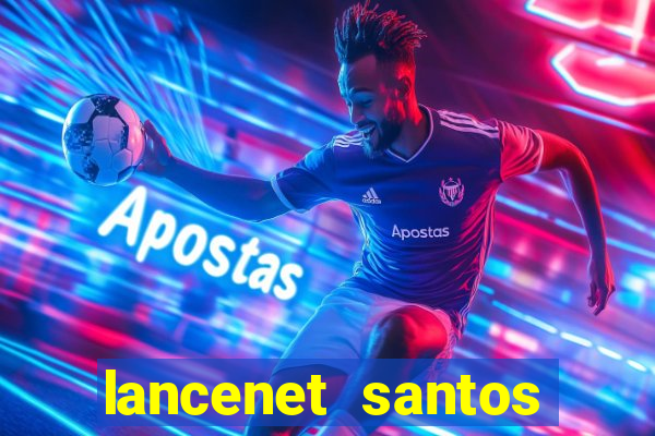 lancenet santos futebol clube